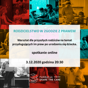 Bezpłatne spotkanie on-line dla rodziców. Rodzicielstwo w zgodzie z prawem – warsztat dla przyszłych rodziców na temat przysługujących im praw po urodzeniu się dziecka.