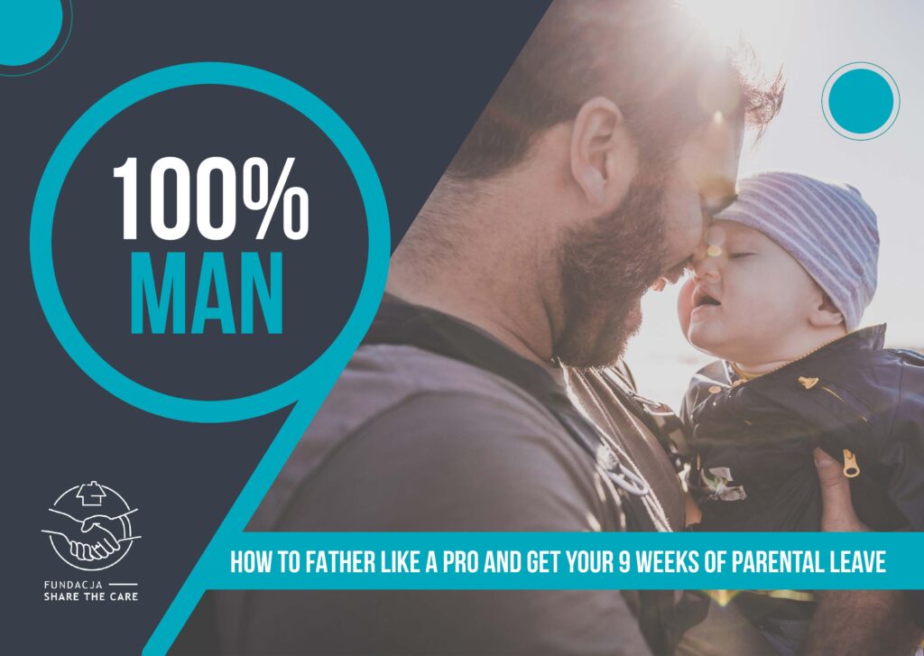 100% MAN HOW TO FATHER LIKE A PRO AND GET YOUR 9 WEEKS OF PARENTAL LEAVE 2023