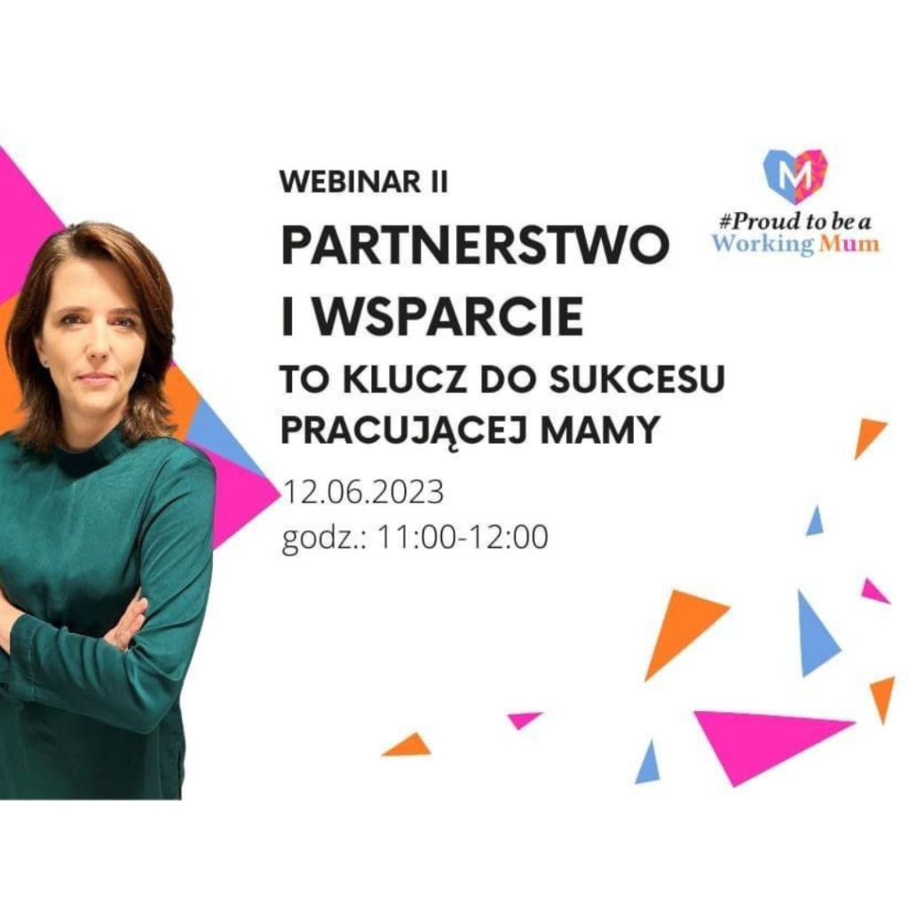 ZAPRASZAMY NA WEBINARY #PROUDTOBEWORKINGMUM
