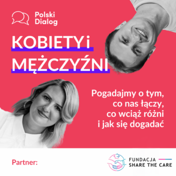 Dialog Polski – Prawdziwy mężczyzna i idealna kobieta?